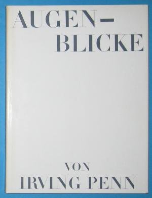 Augenblicke.“ (Irving Penn) – Buch Erstausgabe kaufen – A01TzZRY01ZZw